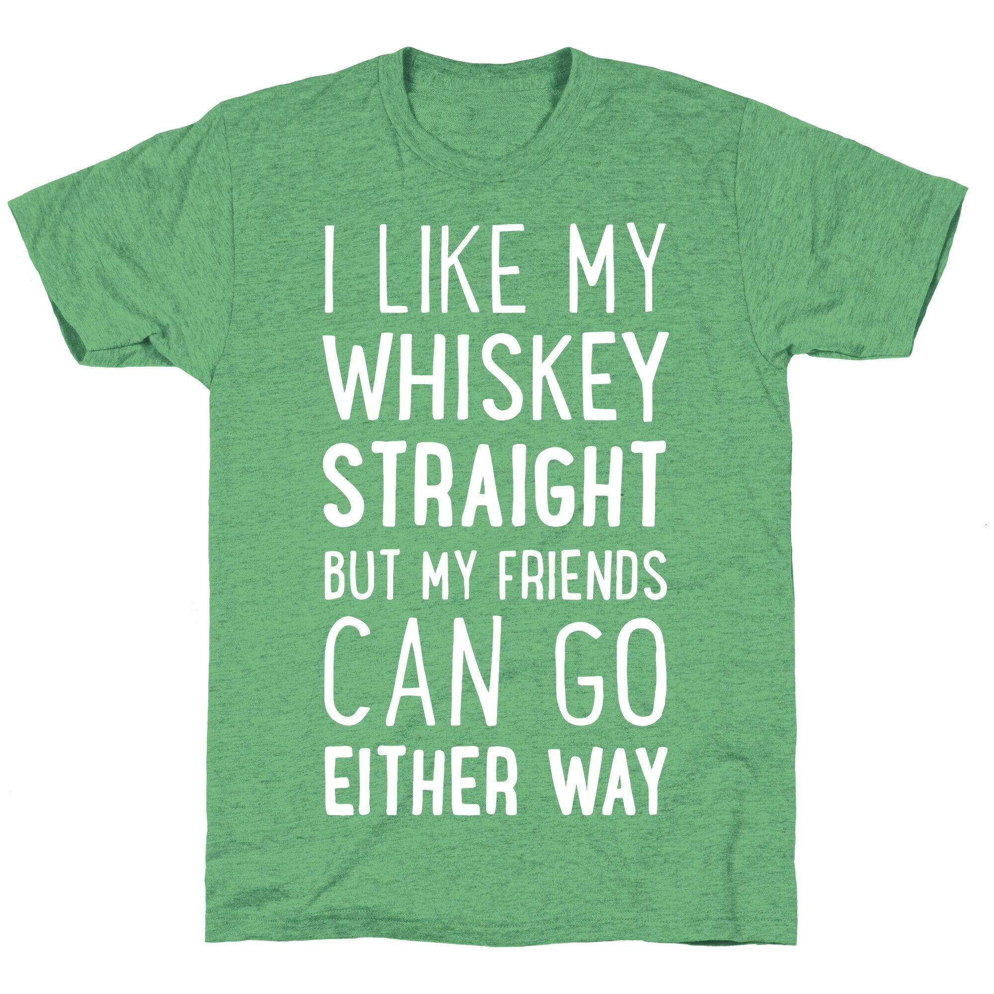 I Like My Whiskey Straight Unisex Triblend Tee